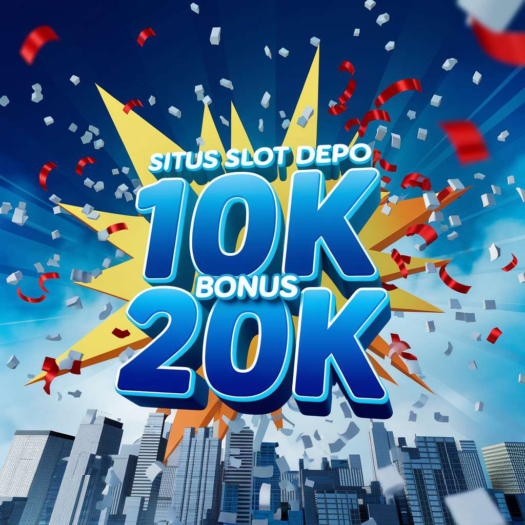 SITUS SLOT DEPO 30 BONUS 30 🌈 SLOT GAMES Situs Slot Depo 25