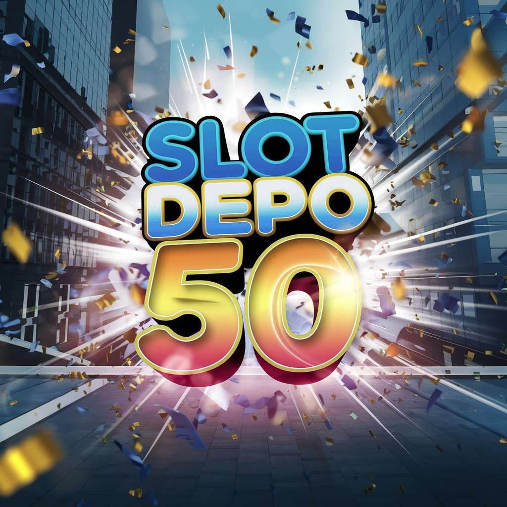 SLOT DEPO 50K 🎧 CASINO SLOTS ONLINE Slot Bonus New 100